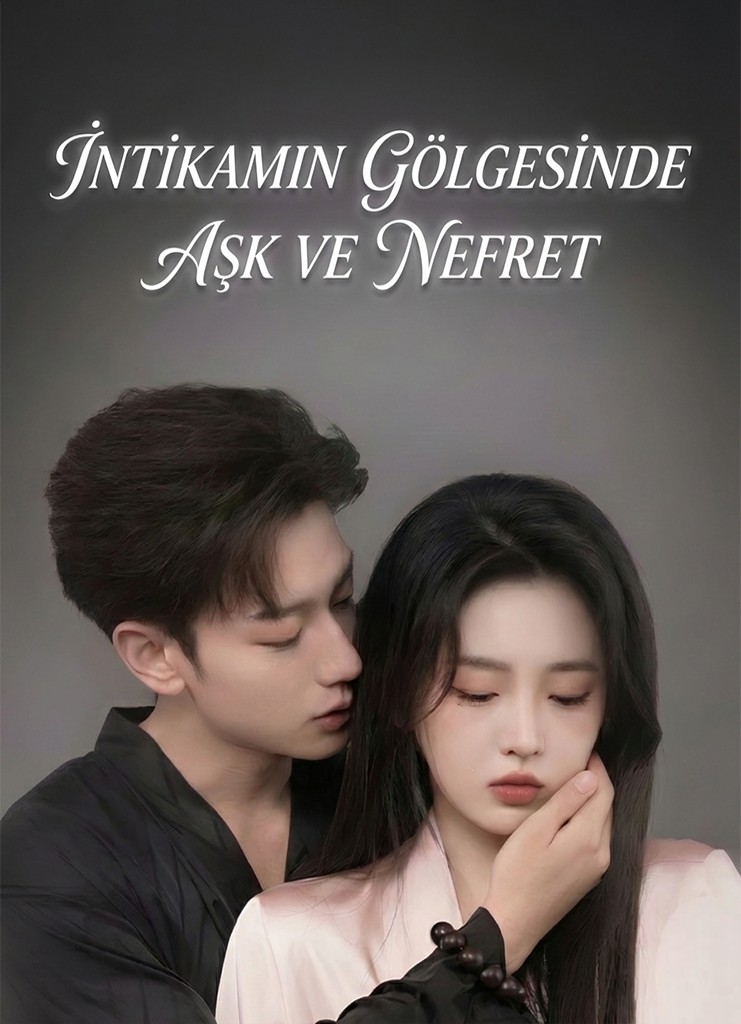 İntikamın Gölgesinde Aşk ve Nefret