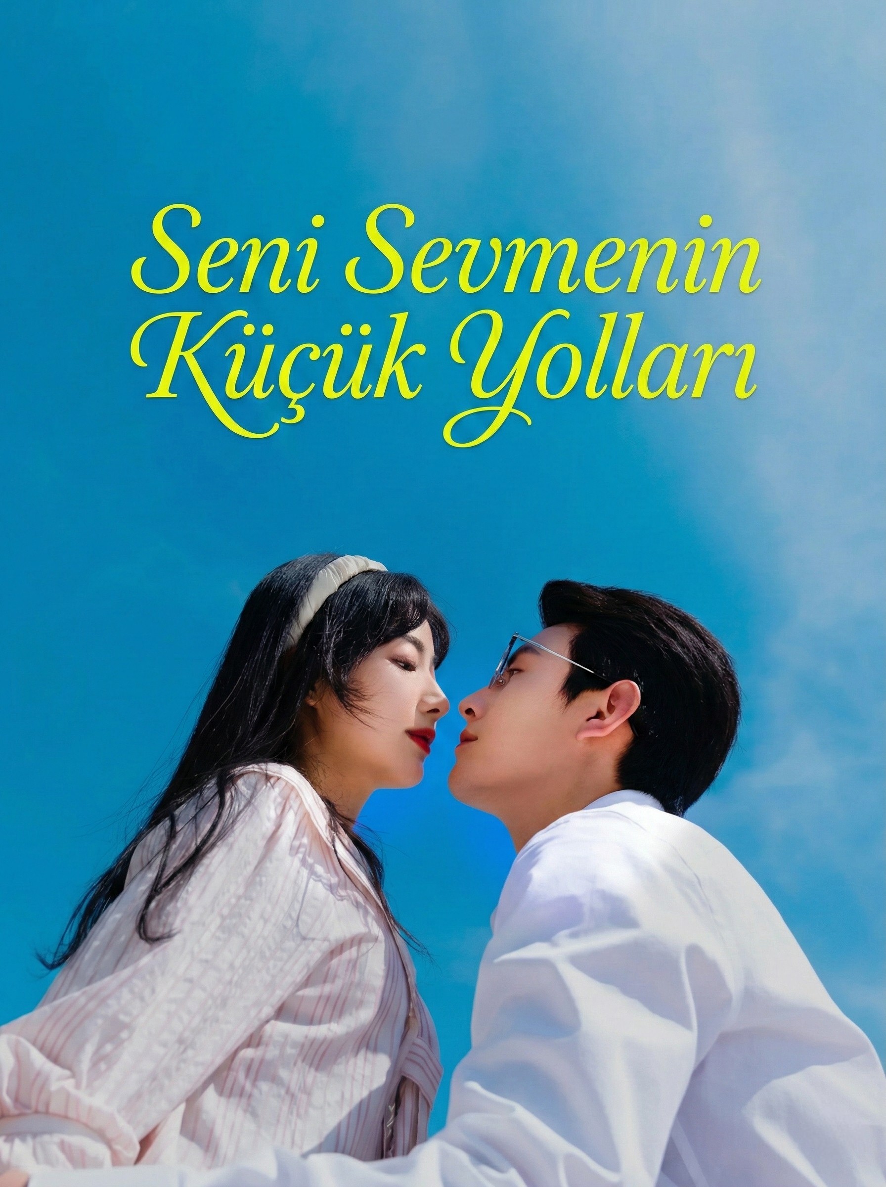 Seni Sevmenin Küçük Yolları